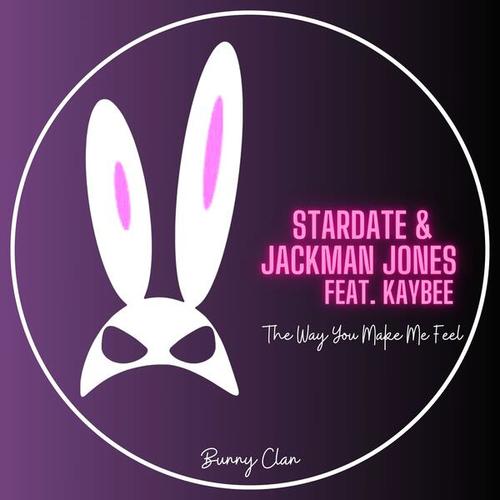 Stardate, Jackman Jones, KayBee-The Way You Make Me Feel