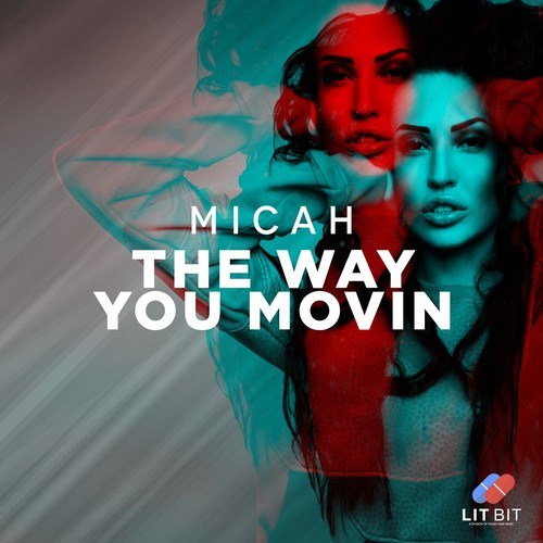MICAH-The Way You Movin