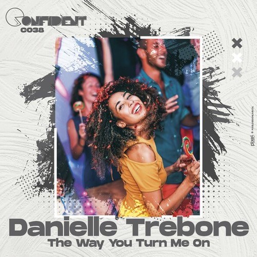 Danielle Trebone-The Way You Turn Me On