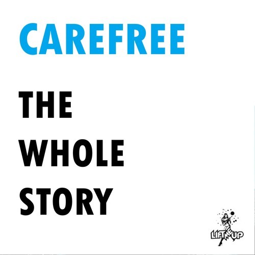 Carefree-The Whole Story