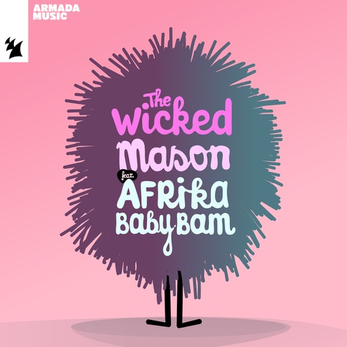 Mason, Afrika Baby Bam-The Wicked