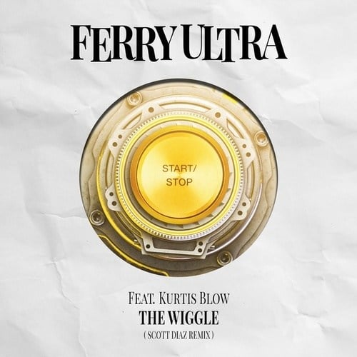 Ferry Ultra, Kurtis Blow, Scott Diaz-The Wiggle