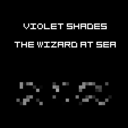 Violet Shades-The Wizard At Sea