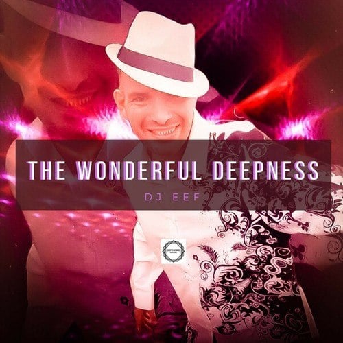 DJ Eef-The Wonderful Deepness