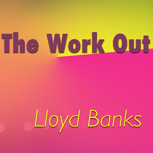 Lloyd Banks-The Work Out