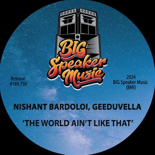 Geeduvella, Nishant Bardoloi-The World Ain't Like That