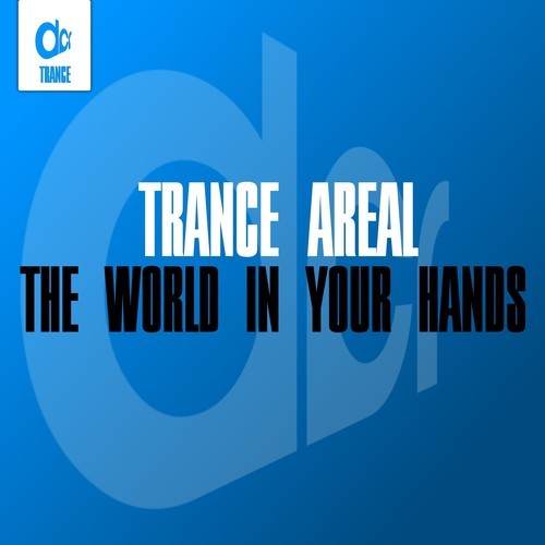 Trance Areal-The World in Your Hands