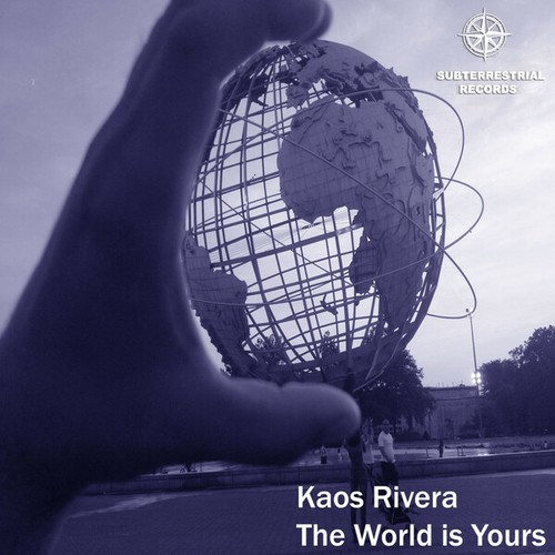 Kaos Rivera-The World is Yours