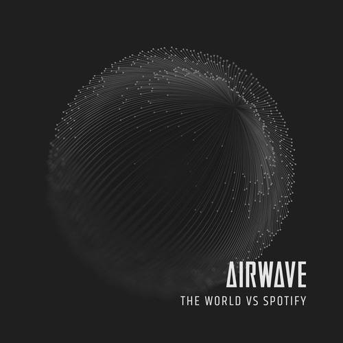 Airwave-The World vs Spotify