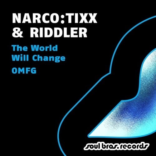 Narco:Tixx, Riddler-The World Will Change  / OMFG