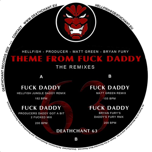 Hellfish, Producer, Matt Green, Bryan Fury-Theme From Fuck Daddy (the Remixes)