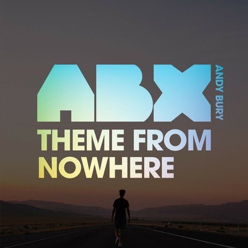 Andy Bury, ABX-Theme from Nowhere
