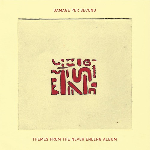 Damage Per Second-Themes from the never ending album