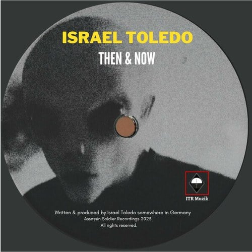 Israel Toledo-Then & Now
