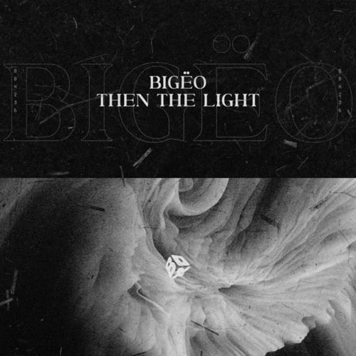 Bigëo-Then The Light