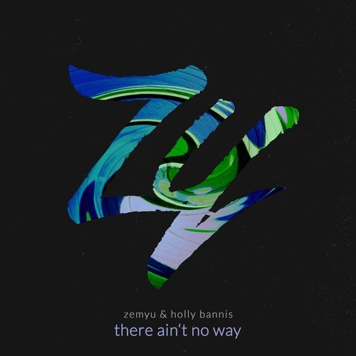 Zemyu, Holly Bannis-There Ain't No Way