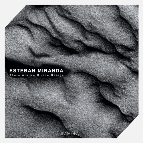 Esteban Miranda-There Are No Divine Beings EP