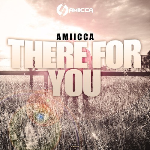 Amiicca-There for You