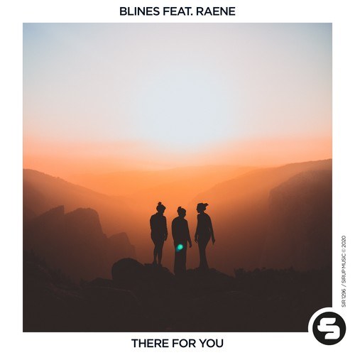 Raene, Blines-There for You
