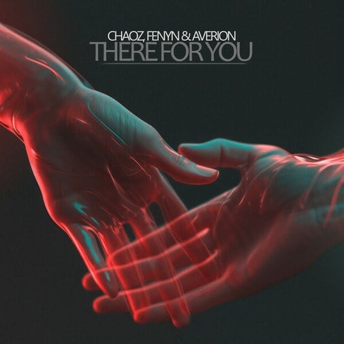 Fenyn, Averion, Chaoz-There For You