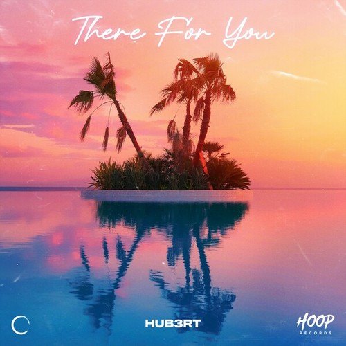 Hub3rt-There for You (Extended Mix)