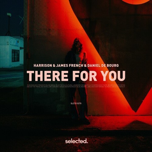 Harrison, James French, Daniel De Bourg-There For You