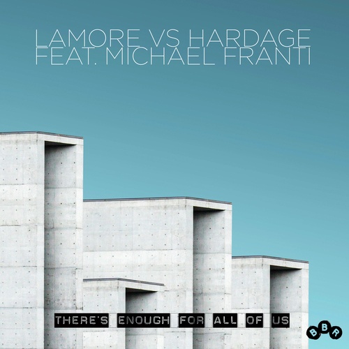 Lamore, Hardage, Michael Franti-There's Enough for All of Us (Lamore Remix)