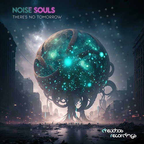 Noise Souls-There's No Tomorrow