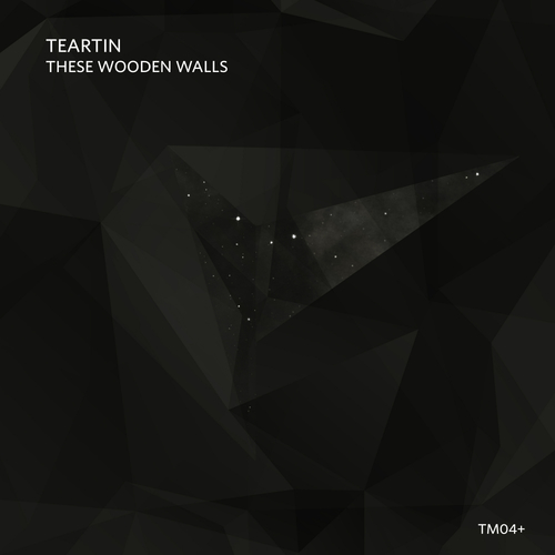 Teartin-These Wooden Walls