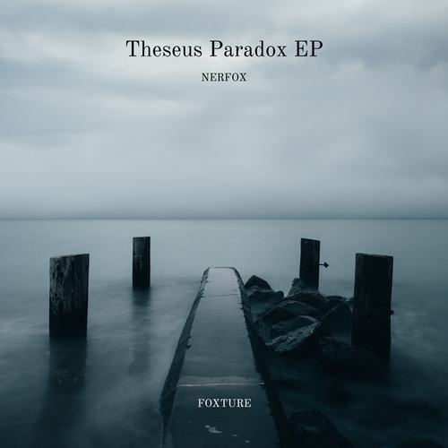 NERFOX-Theseus Paradox  EP