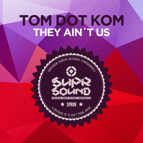Tom Dot Kom-They Ain't Us
