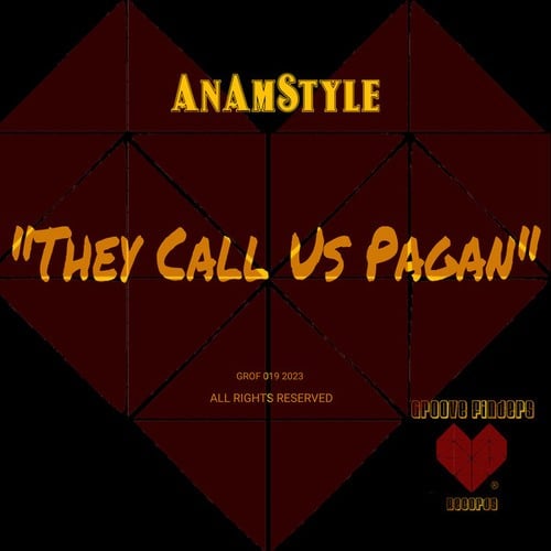 AnAmStyle-They Call Us Pagan