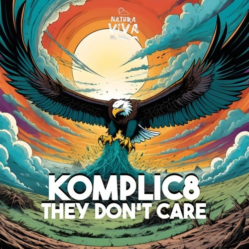 KOMPLIC8-They Don't Care