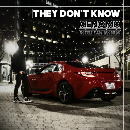 Xenomx-They Don't Know