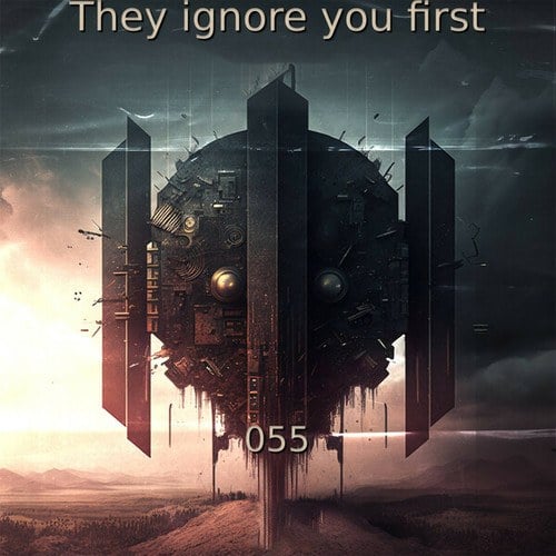 They ignore you first