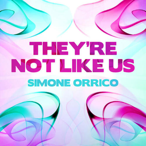 Simone Orrico-They're Not Like Us