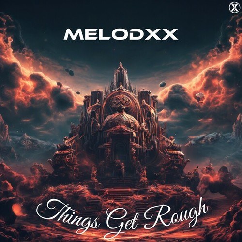 MELODXX-Things Get Rough (Radio Version)
