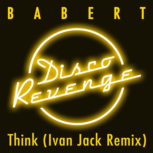Babert-Think (About It) Ivan Jack Remix