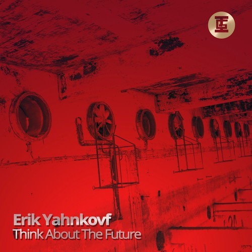 Erik Yahnkovf-Think About the Future