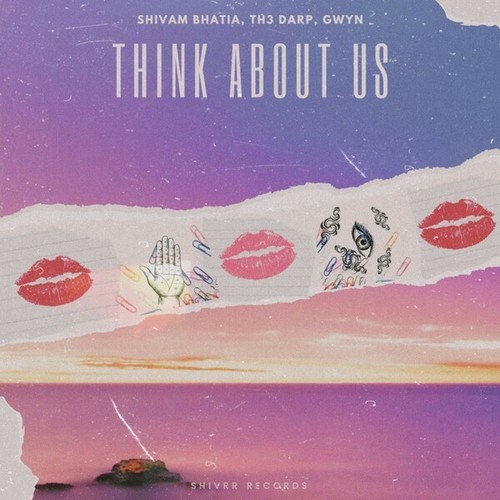 Shivam Bhatia, TH3 DARP, GWYN-Think About Us