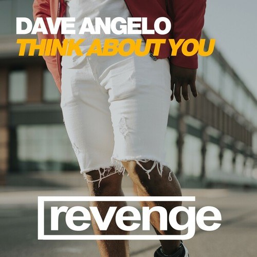 Dave Angelo-Think About You