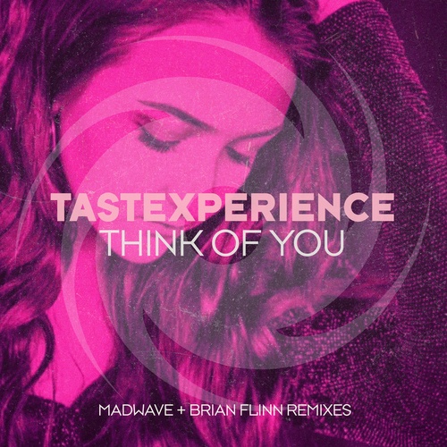 Tastexperience, Sara Lones, Madwave, Brian Flinn-Think of You