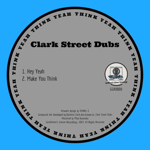 Clark Street Dubs-Think Yeah