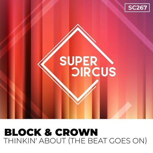 Block & Crown-Thinkin' About (The Beat Goes On)