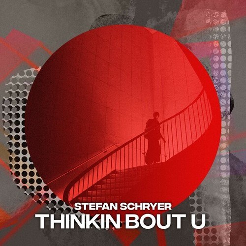 Stefan Schryer-Thinkin Bout U