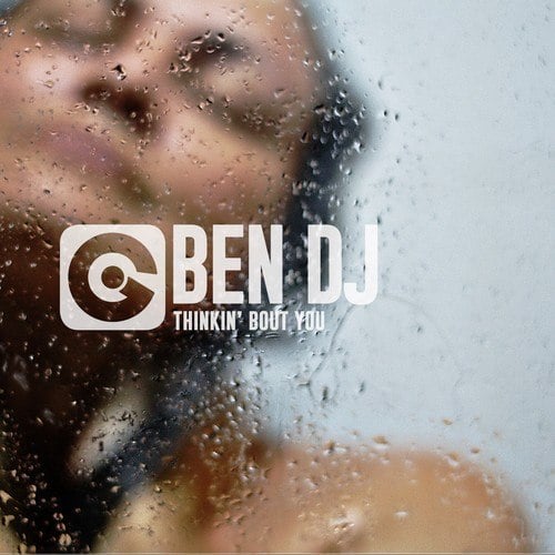 Ben DJ-Thinkin' Bout You