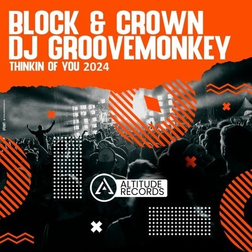 Block & Crown, DJ Groovemonkey-Thinkin of You 2024