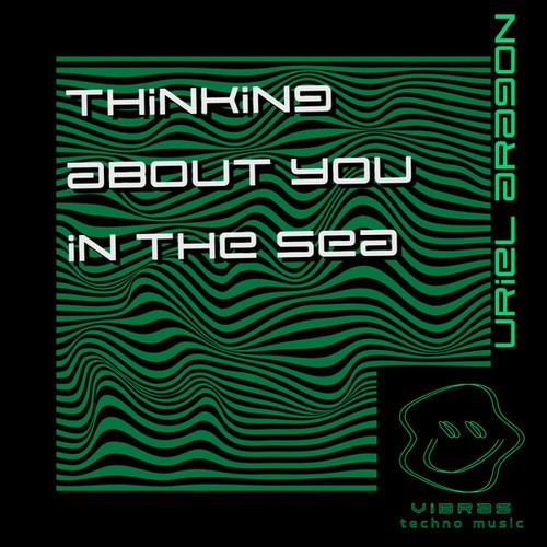 Uriel Aragon-Thinking About You In The Sea