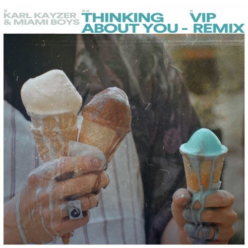 Miami Boys, Karl Kayzer-Thinking About You (VIP Remix)
