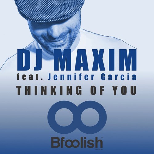 Jennifer Garcia, DJ Maxim-Thinking of You